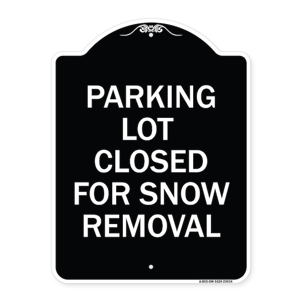 Signmission Parking Lot Closed for Snow Removal Heavy-Gauge Aluminum Sign, 24" x 18", BW-1824-23434 A-DES-BW-1824-23434 - main